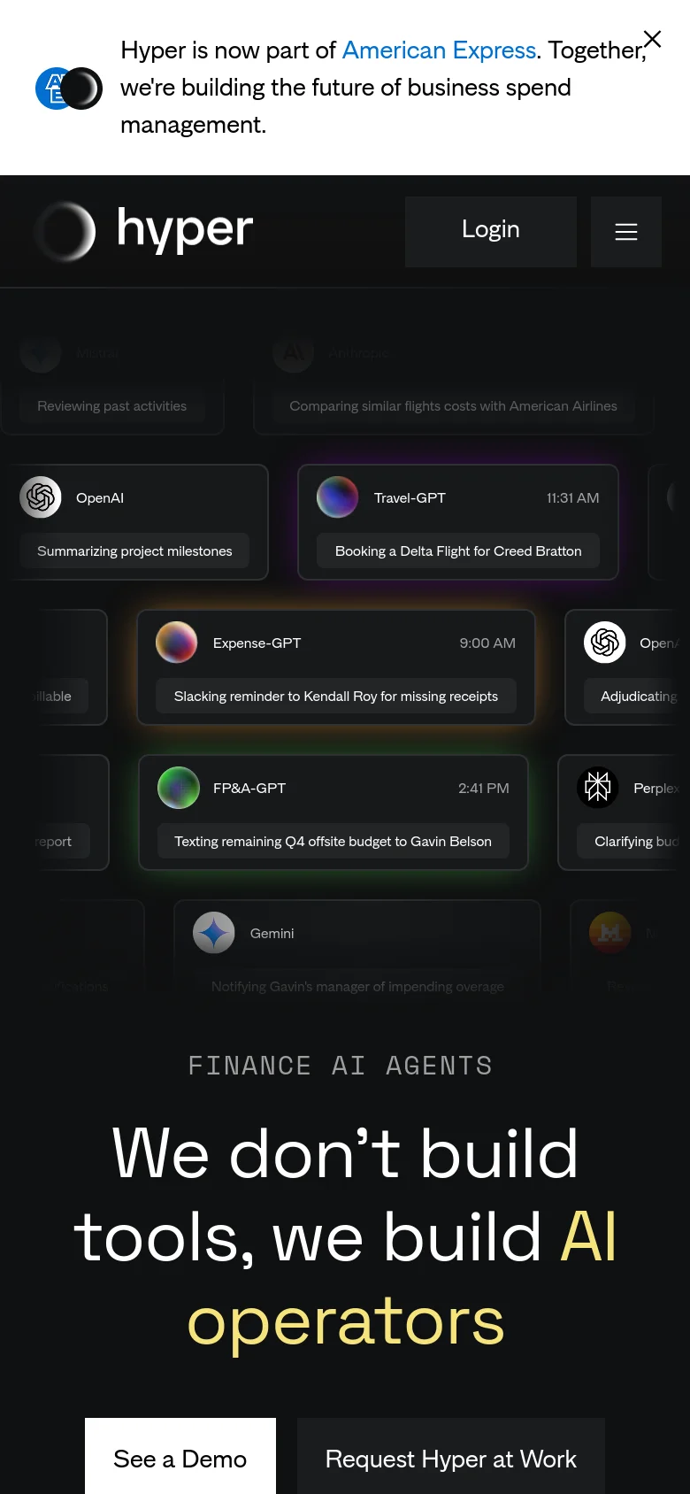 The mobile version maintains the dark aesthetic and central headline 'We don't build AI operators' but uses a more compact vertical layout. The AI agent cards are stacked or partially visible to fit the narrower screen, and the navigation is condensed into a hamburger menu icon next to the login button. The primary 'See a Demo' and 'Request Hyper at Work' buttons are positioned at the bottom of the viewport.