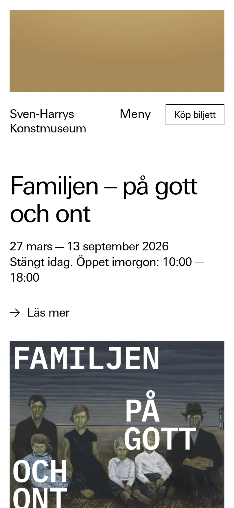 The mobile version simplifies the layout into a single-column vertical scroll, moving the navigation links into a 'Meny' dropdown. The hero section features the 'Familjen' headline and opening hours stacked above a large, full-width artistic image. Content blocks like upcoming events and shop links follow in a vertical stack, making the text and call-to-action links easier to tap on a small screen.