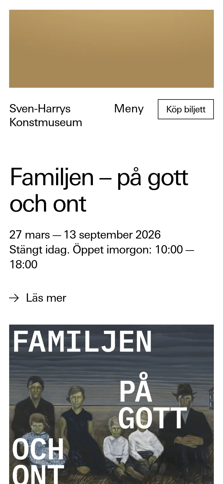 The mobile version simplifies the layout into a single-column vertical scroll, moving the navigation links into a 'Meny' dropdown. The hero section features the 'Familjen' headline and opening hours stacked above a large, full-width artistic image. Content blocks like upcoming events and shop links follow in a vertical stack, making the text and call-to-action links easier to tap on a small screen.