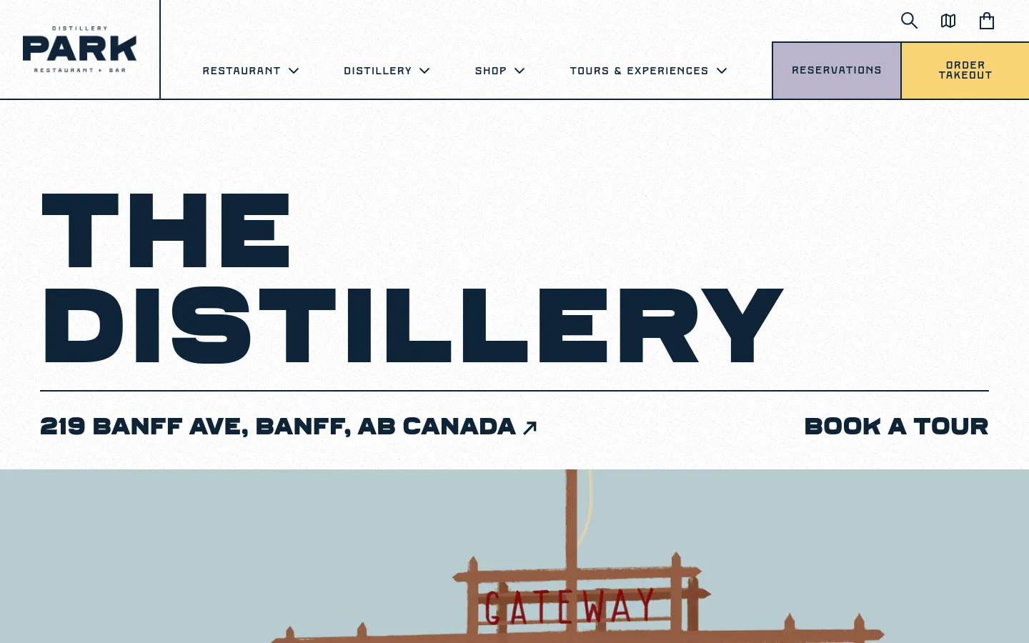 The desktop page features a minimalist design with a white background and large, bold dark navy typography reading 'THE DISTILLERY'. Below the main heading, the address '219 BANFF AVE, BANFF, AB CANADA' and a 'BOOK A TOUR' link are displayed prominently. A navigation bar at the top includes links for Restaurant, Distillery, Shop, and Tours & Experiences, alongside buttons for Reservations and Order Takeout.