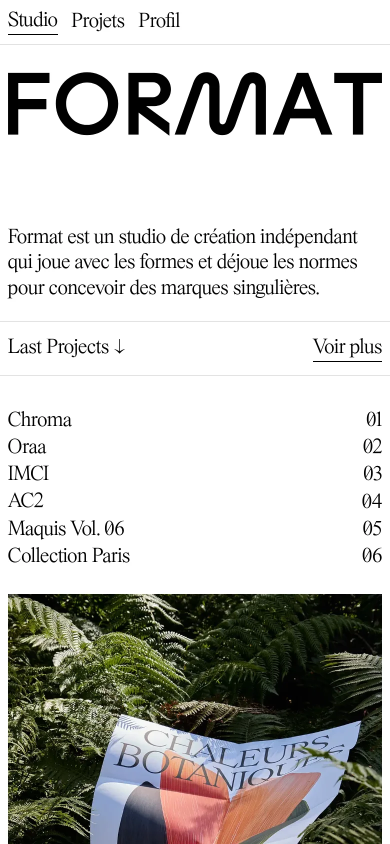 The mobile version presents a simplified vertical layout with a white background and black text. The large 'FORMAT' logo and introductory French text are stacked vertically at the top, followed by a single-column list of recent projects including Chroma, Oraa, and IMCI. A large, colorful project image featuring botanical elements is visible at the bottom of the scroll.