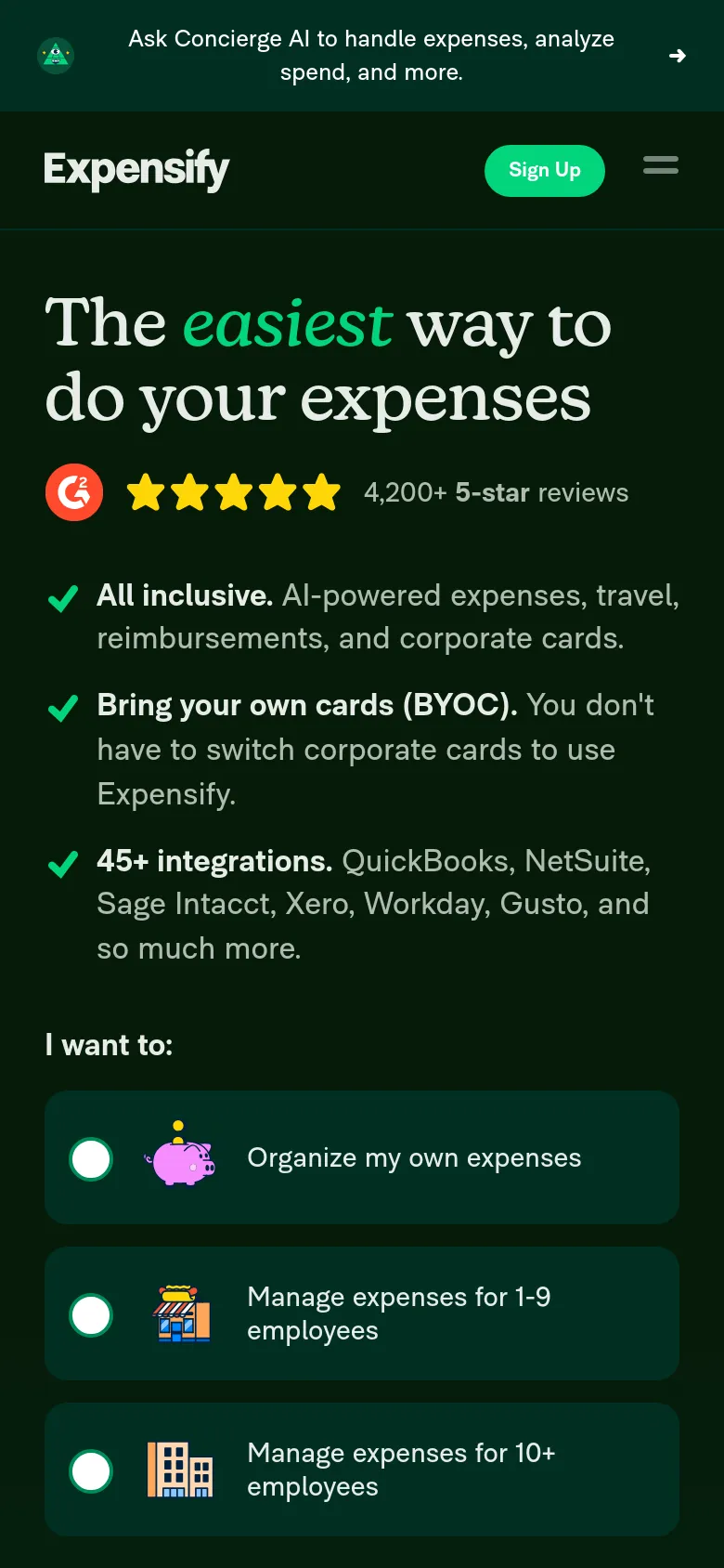 Mobile version of the Expensify homepage with a vertically stacked layout on a dark green background. The headline and feature list appear at the top, followed by three large, touch-friendly selection cards for different user needs: 'Organize my own expenses,' 'Manage expenses for 1-9 employees,' and 'Manage expenses for 10+ employees.' A bright green 'Sign Up' button is located in the header next to a hamburger menu icon.