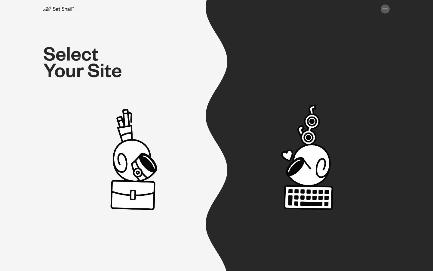 The desktop homepage features a split-screen design with a wavy vertical divider separating a light gray left side from a dark charcoal right side. Large bold text on the left reads 'Select Your Site' above a line art illustration of a snail with a backpack, while the right side features a snail with headphones over a keyboard. The Set Snail logo is in the top left and a hamburger menu icon is in the top right.