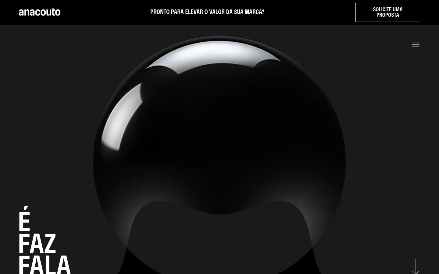 The desktop homepage features a minimalist dark theme with a large, glossy black sphere as the central hero image. Large white typography reads 'É FAZ FALA' on the left, with a header containing the logo, the question 'PRONTO PARA ELEVAR O VALOR DA SUA MARCA?', and a 'SOLICITE UMA PROPOSTA' call-to-action button.