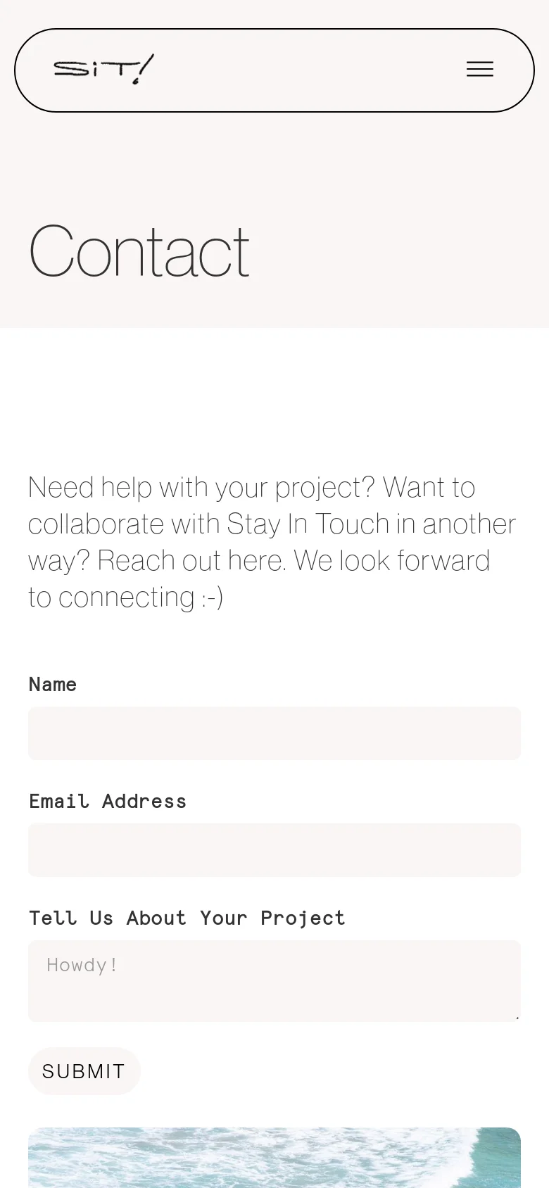 The mobile version uses a stacked layout on a light gray background, placing the 'Contact' heading and introductory text at the top. The contact form follows, with fields for Name, Email Address, and Project details arranged vertically above a 'Submit' button. The ocean wave image is moved to the bottom of the viewable area.