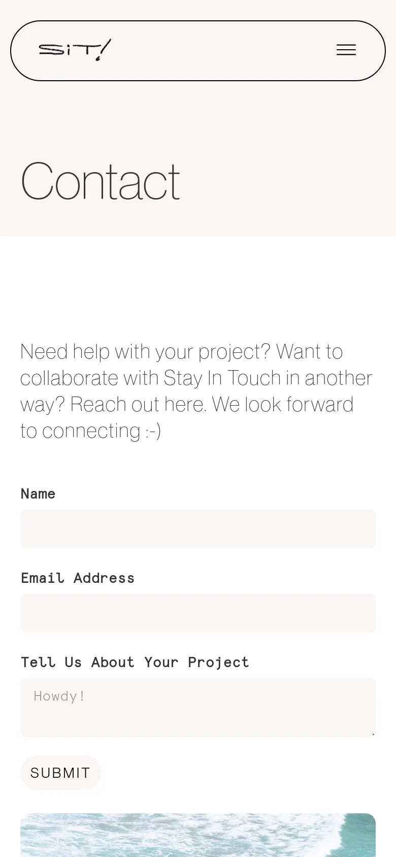The mobile version uses a stacked layout on a light gray background, placing the 'Contact' heading and introductory text at the top. The contact form follows, with fields for Name, Email Address, and Project details arranged vertically above a 'Submit' button. The ocean wave image is moved to the bottom of the viewable area.