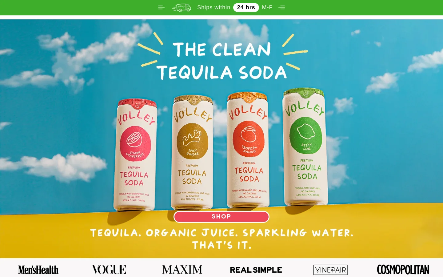 The desktop homepage features a bright blue sky background with white clouds. A large hero image displays four colorful cans of Volley Tequila Soda, and a prominent headline reads 'THE CLEAN TEQUILA SODA' above a red 'SHOP' button and a yellow banner stating 'TEQUILA, ORGANIC JUICE, SPARKLING WATER. THAT'S IT.'
