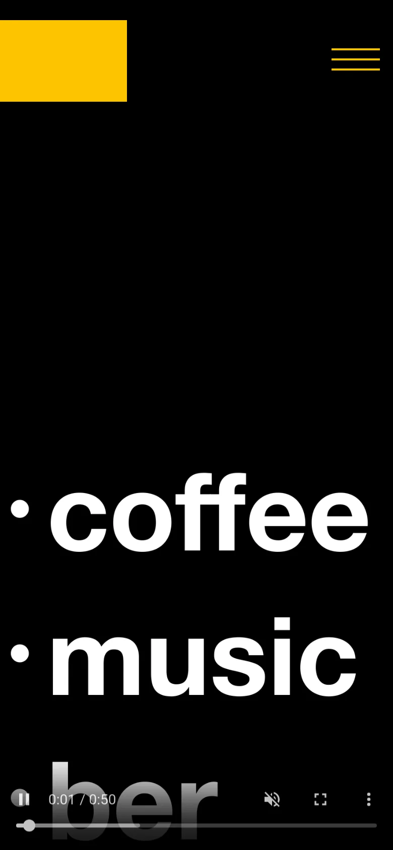 The mobile version maintains the dark theme and large video player but simplifies the layout. The top navigation is replaced by a yellow hamburger menu icon in the top right, and the large white text 'coffee' and 'music' is prominently displayed over the dark background.