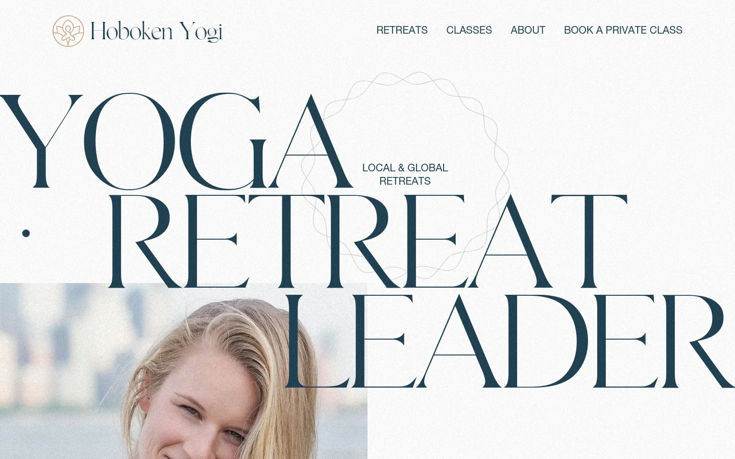 The desktop homepage features a minimalist design with a white textured background and dark navy serif typography. A large hero headline reads 'YOGA RETREAT LEADER' layered over a portrait of a smiling woman, with a navigation menu at the top right including links for Retreats, Classes, About, and Book a Private Class.