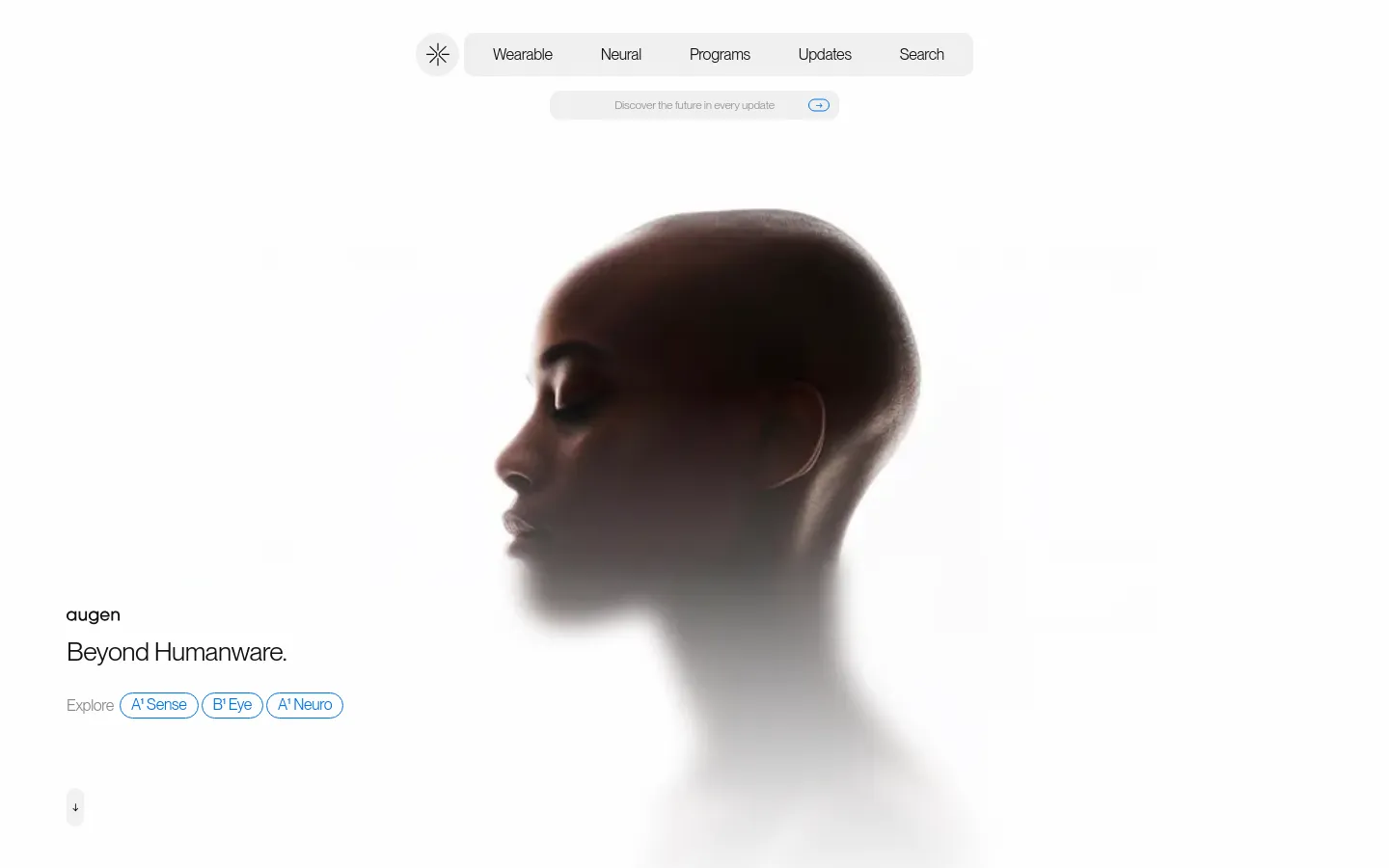 The desktop homepage features a minimalist white design with a large, soft-focus profile of a person as the hero image. A top navigation bar includes links for Wearable, Neural, Programs, Updates, and Search, while the main headline reads 'augen Beyond Humanware.' Below the headline, three pill-shaped buttons labeled 'A¹ Sense', 'B¹ Eye', and 'A¹ Neuro' serve as primary calls to action.