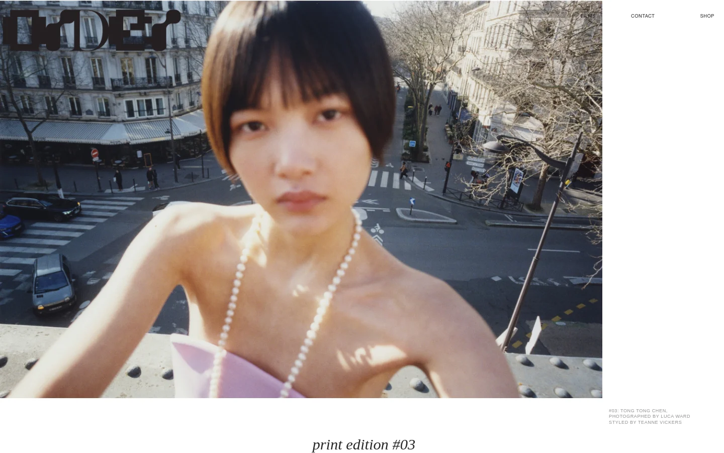 The desktop homepage features a large, high-angle hero photograph of a woman with short hair and a pearl necklace overlooking a city street. The 'ORDER' logo is overlaid in large, dark typography at the top left, with navigation links for Films, Contact, and Shop in the top right. Below the hero image, text credits the subject, photographer, and stylist, followed by a 'print edition #03' heading and a 'shop now' call to action.