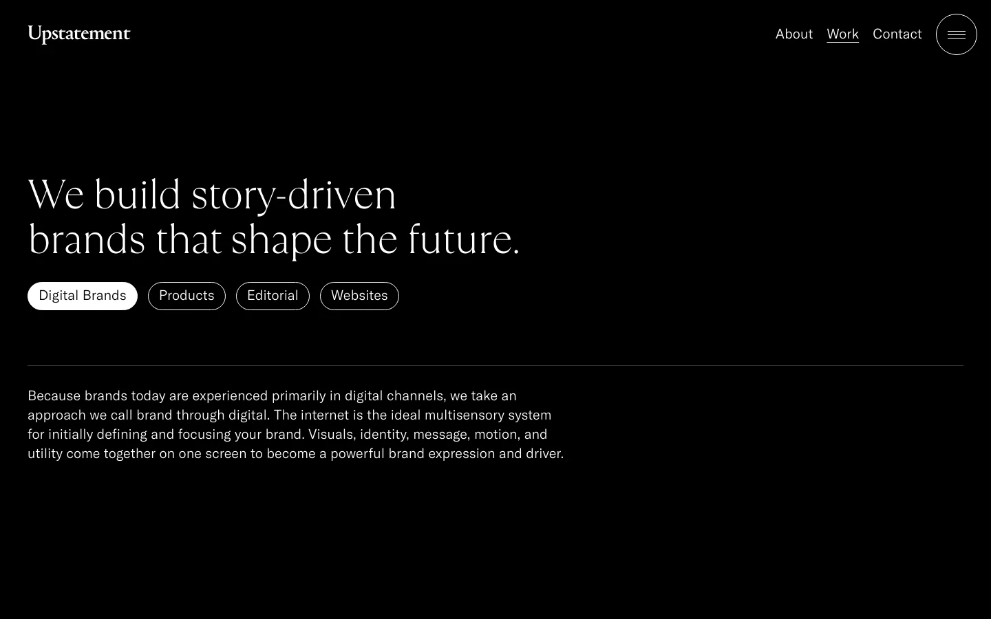 The desktop page features a dark minimalist design with white text. A large headline reads 'We build story-driven brands that shape the future,' followed by four pill-shaped navigation buttons for Digital Brands, Products, Editorial, and Websites. Below, a paragraph of text explains the studio's digital-first approach.