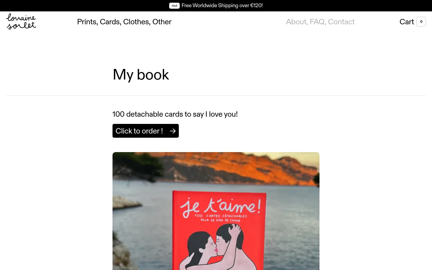 The desktop page features a minimalist white layout with the headline 'My book' and a subheadline about 100 detachable cards. A black 'Click to order!' button sits above a large hero image of a red book titled 'je t'aime!' held against a coastal background. The navigation menu includes links for Prints, Cards, Clothes, Other, About, FAQ, Contact, and a Cart icon.