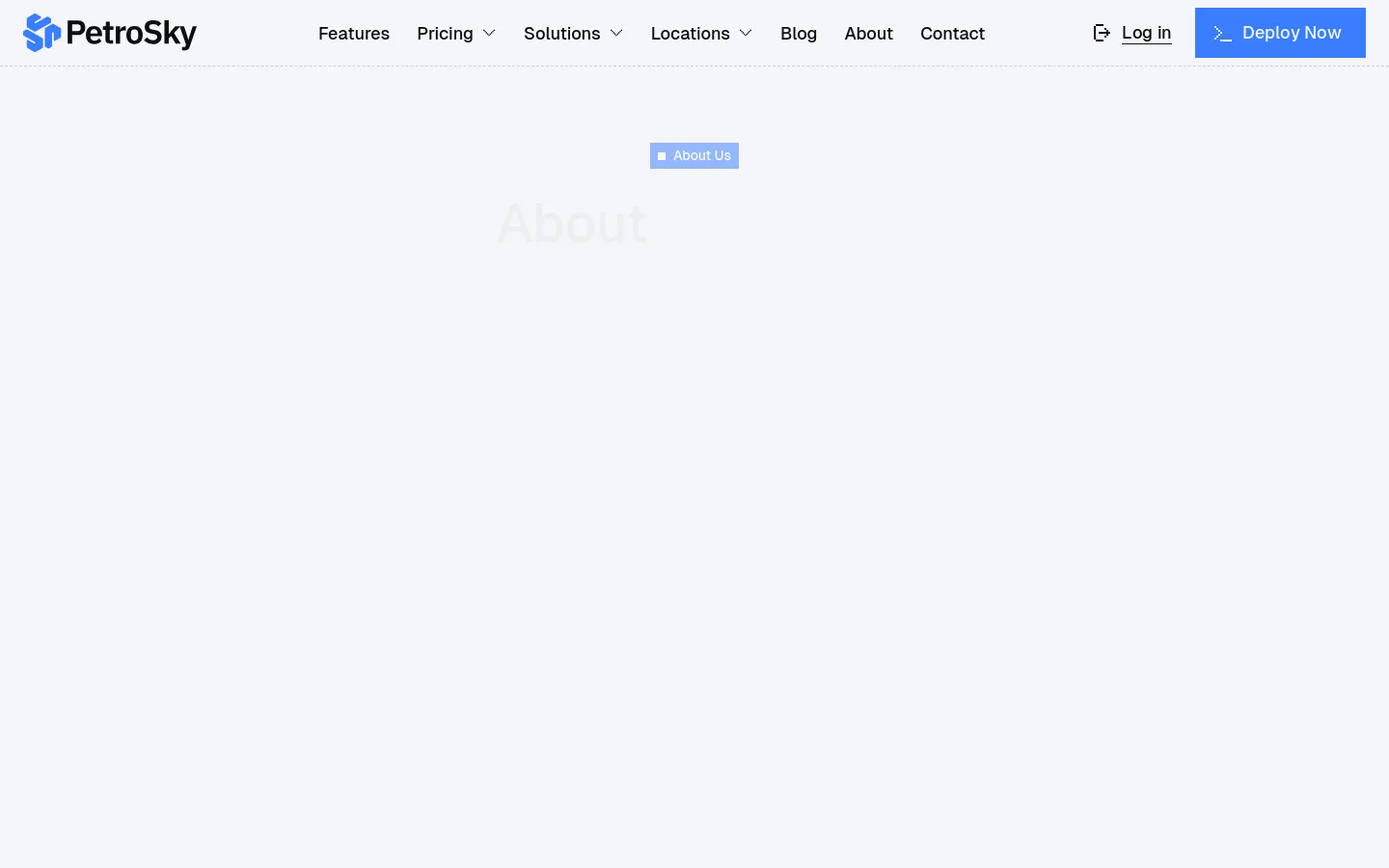 The desktop About page features a clean, minimalist design with a white background and dark text. A large 'About PetroSky' headline sits below a small blue 'About Us' tag, followed by a stylized blue line graph graphic and detailed text explaining the company's VPS hosting philosophy. The top navigation bar includes links for Features, Pricing, Solutions, Locations, Blog, About, and Contact, alongside 'Log in' and a blue 'Deploy Now' button.