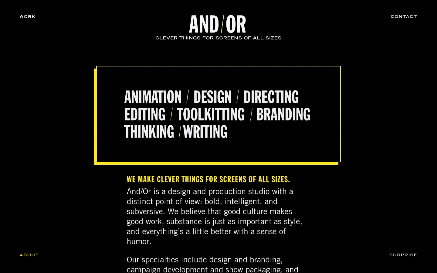 And/Or about page featuring a high-contrast black and yellow color palette with bold, condensed sans-serif typography. A large hero section displays the words ANIMATION / DESIGN / DIRECTING / EDITING / TOOLKITTING / BRANDING / THINKING / WRITING in white text within a yellow framed box, followed by centered body copy and team introductions.