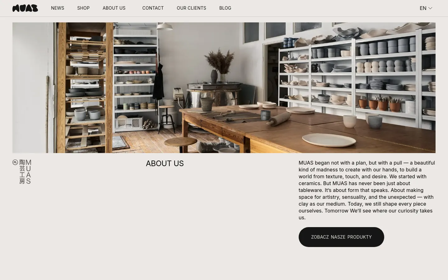 The desktop About Us page features a wide hero image of a bright ceramic studio with wooden worktables and shelves filled with pottery. Below, the MUAS logo sits to the left of the 'ABOUT US' headline, followed by a text section describing the brand's origins and a dark 'ZOBACZ NASZE PRODUKTY' call-to-action button on the right. The layout uses a clean, minimalist aesthetic with a neutral color palette.