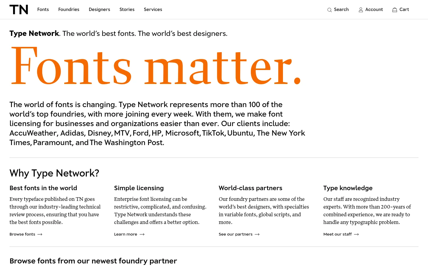 The desktop homepage features a minimalist white background with a large, bold orange headline that reads 'Fonts matter.' Below the hero section, a four-column grid layout explains the benefits of Type Network, including 'Best fonts in the world' and 'Simple licensing,' each with a text link and arrow. The top navigation bar includes links for Fonts, Foundries, Designers, Stories, and Services, alongside Search, Account, and Cart icons.
