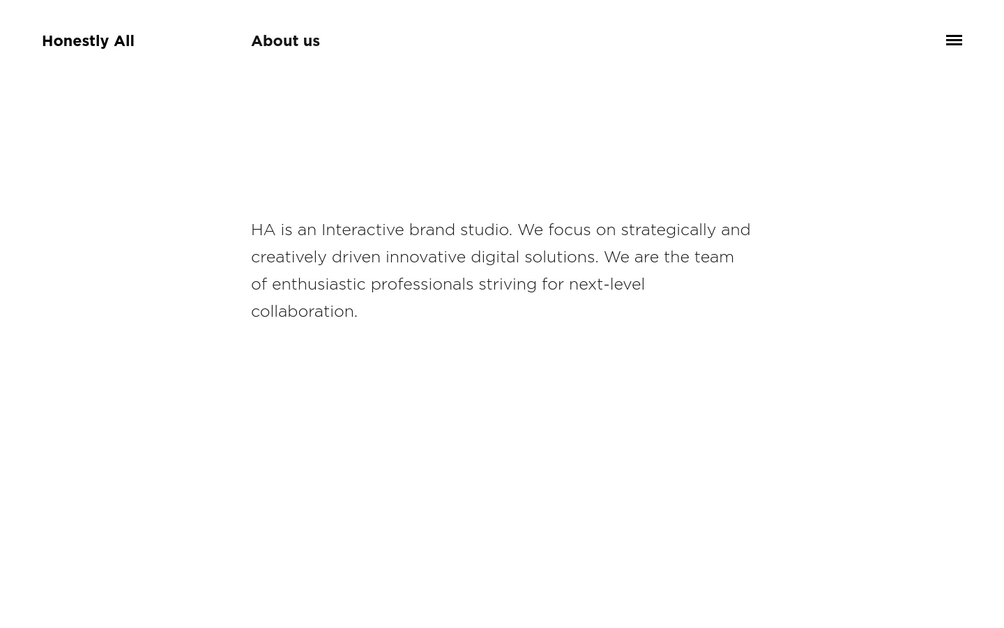 The desktop About Us page features a minimalist white background with black text. The layout includes a top navigation bar with the 'Honestly All' logo on the left, 'About us' in the center, and a hamburger menu icon on the right, followed by a large introductory paragraph about the brand studio.