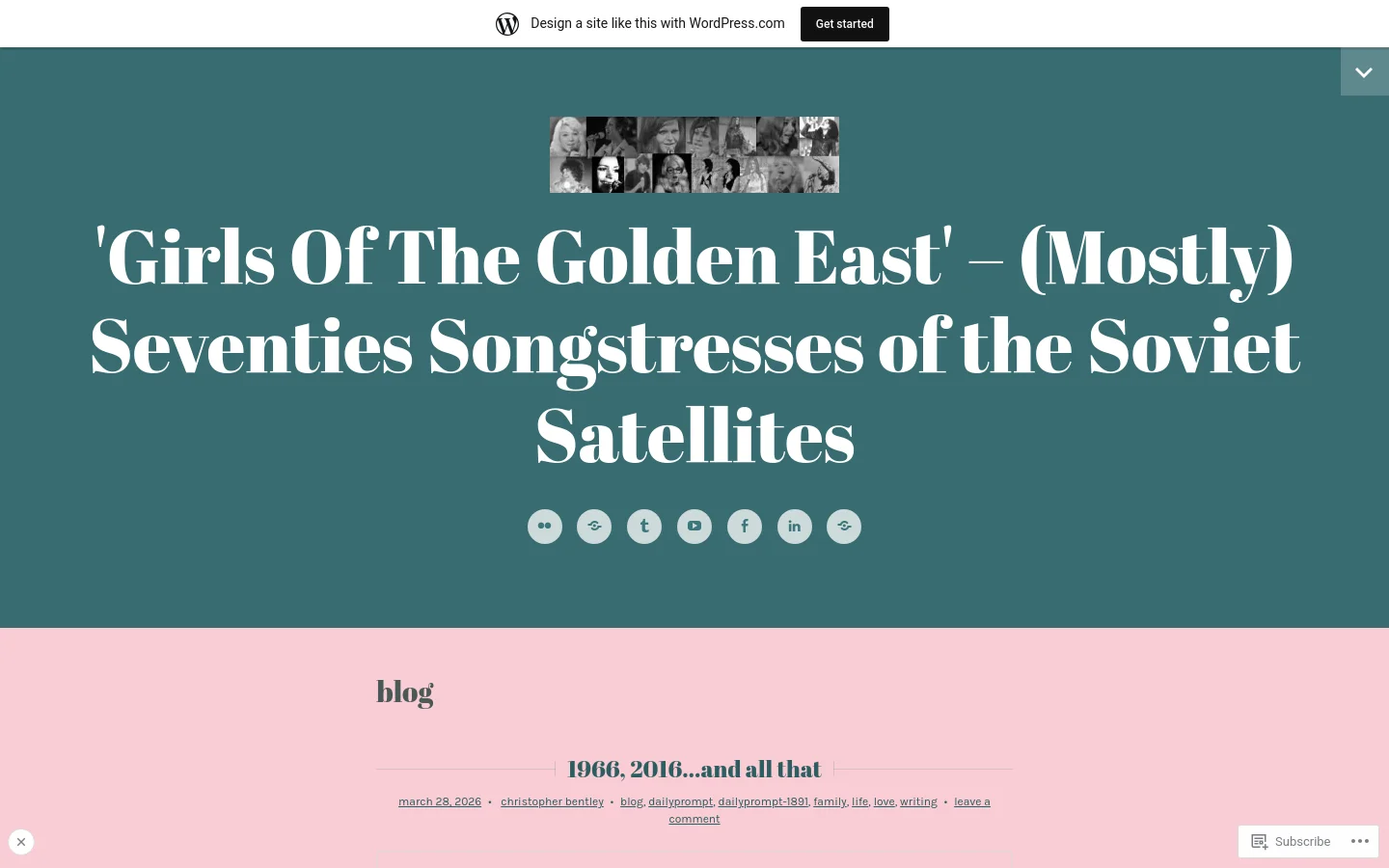The desktop blog page features a large teal header containing the site title, 'Girls Of The Golden East', in a white serif font above a row of social media icons. Below the header, the main content area has a light pink background and displays a blog post titled '1966, 2016...and all that' with metadata and a text excerpt.