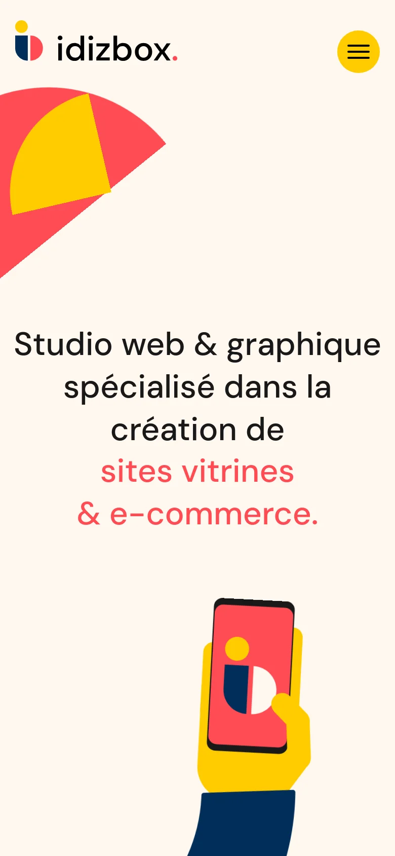 The mobile version displays a simplified layout with a centered logo and a yellow hamburger menu icon in the top right. The hero text is stacked vertically, emphasizing the studio's specialization in showcase and e-commerce sites, accompanied by large, vibrant geometric illustrations and a hand holding a smartphone.