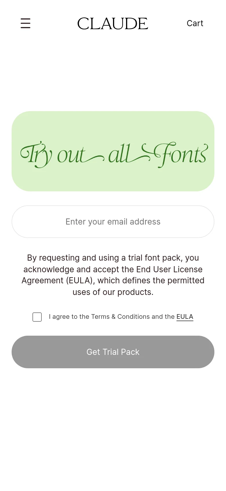 The mobile version presents a vertically stacked layout with the 'CLAUDE' logo and 'Cart' link at the top, followed by a hamburger menu icon. The light green hero section with the script headline is centered, followed by the email input field, EULA disclaimer, terms checkbox, and the large grey 'Get Trial Pack' button.