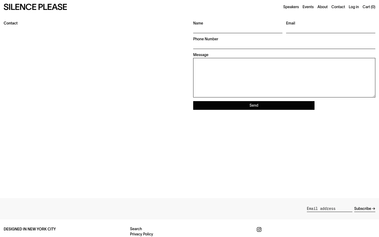 The desktop contact page features a minimalist white layout with the 'SILENCE PLEASE' logo in the top left and a navigation menu on the right. A contact form is centered, containing fields for Name, Email, Phone Number, and a large Message box, followed by a black 'Send' button. The footer includes a newsletter subscription field and social media links.