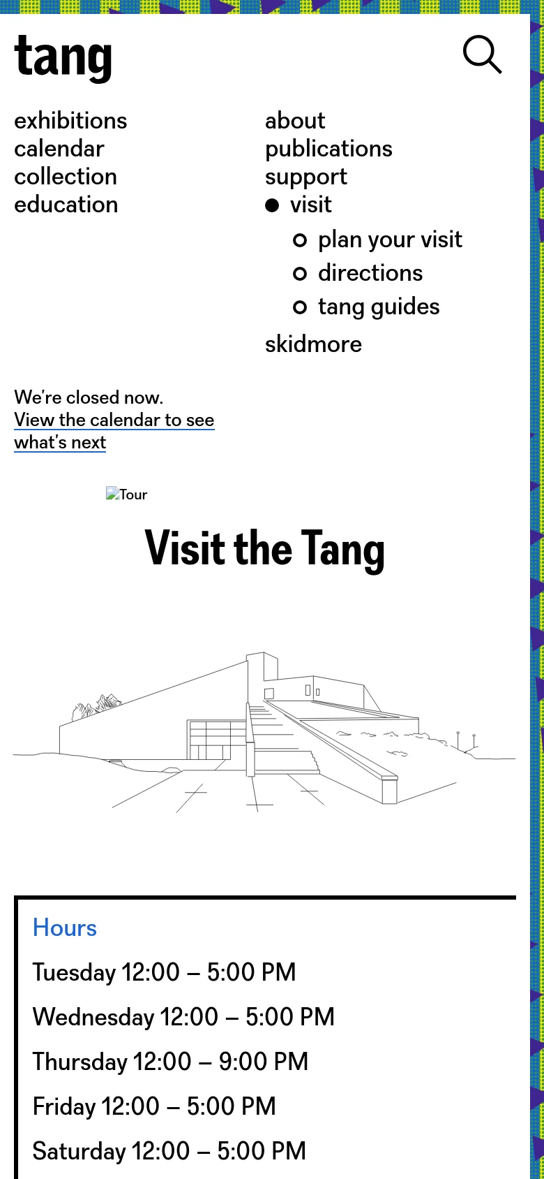 The mobile version uses a vertical layout with a condensed navigation menu and a large search icon at the top. The 'Visit the Tang' headline and building illustration are centered, followed by a section detailing museum hours. The colorful geometric border remains visible on the right edge.