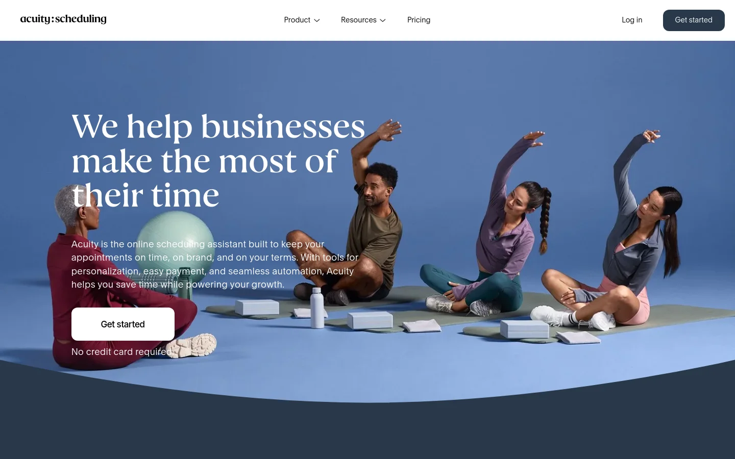 The desktop page features a large hero section with a blue background and a photo of three people practicing yoga on mats. A prominent white headline reads 'We help businesses make the most of their time' above a description and a white 'Get started' button. The top navigation bar includes the Acuity Scheduling logo, links for Product, Resources, and Pricing, and buttons for Log in and Get started.