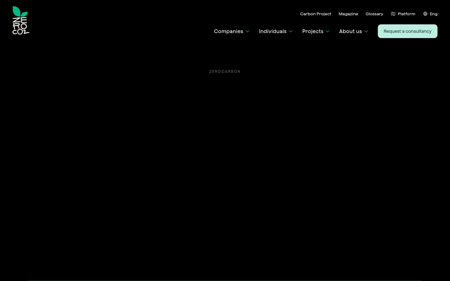 The desktop landing page features a dark, minimalist design with white and green text. The hero section displays the headline 'zeroCARBON' and a subheadline about a carbon removal project in Guatemala, followed by a 'scroll down' icon. A navigation bar at the top includes links for Companies, Individuals, Projects, and About us, alongside a 'Request a consultancy' call-to-action button.