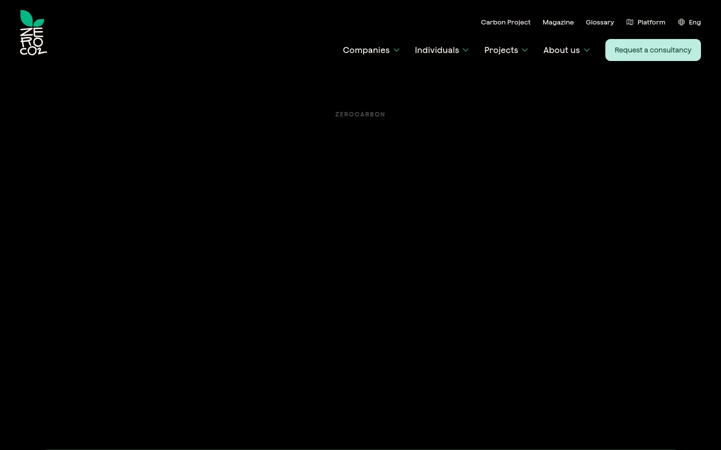 The desktop landing page features a dark, minimalist design with white and green text. The hero section displays the headline 'zeroCARBON' and a subheadline about a carbon removal project in Guatemala, followed by a 'scroll down' icon. A navigation bar at the top includes links for Companies, Individuals, Projects, and About us, alongside a 'Request a consultancy' call-to-action button.