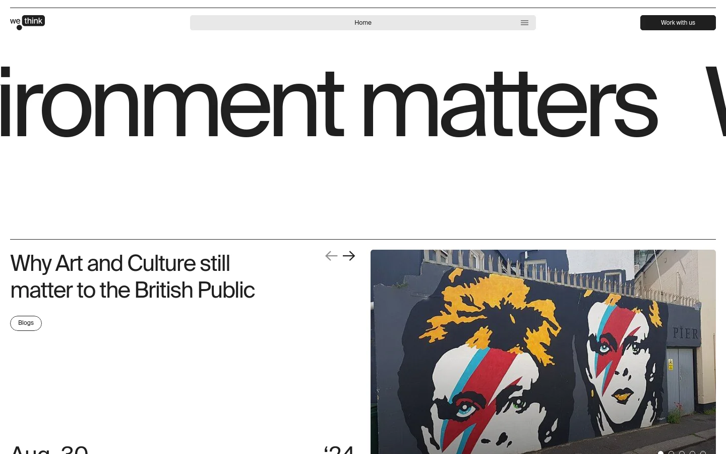 The desktop homepage features a minimalist white design with large, bold black typography. A hero section displays the headline 'Why Art and Culture still matter to the British Public' next to a colorful mural of David Bowie, with navigation links for 'Home' and 'Work with us' at the top.