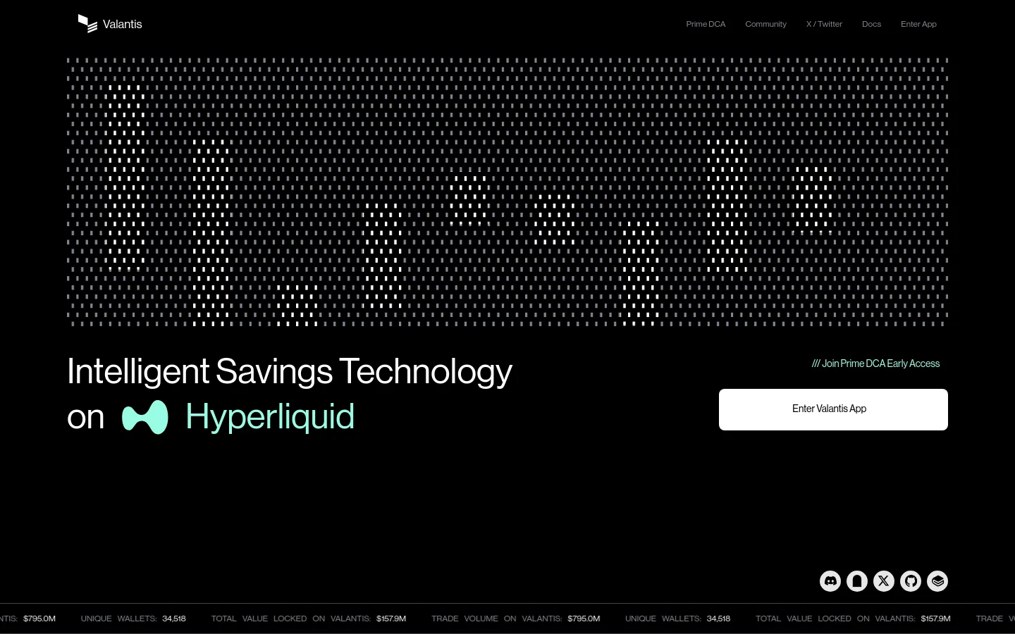 The desktop homepage features a dark theme with a large headline reading 'Intelligent Savings Technology on Hyperliquid' set against a background of white dot patterns. Two primary call-to-action buttons, 'Join Prime DCA Early Access' and 'Enter Valantis App', are positioned prominently, alongside social media icons and real-time protocol statistics at the bottom.