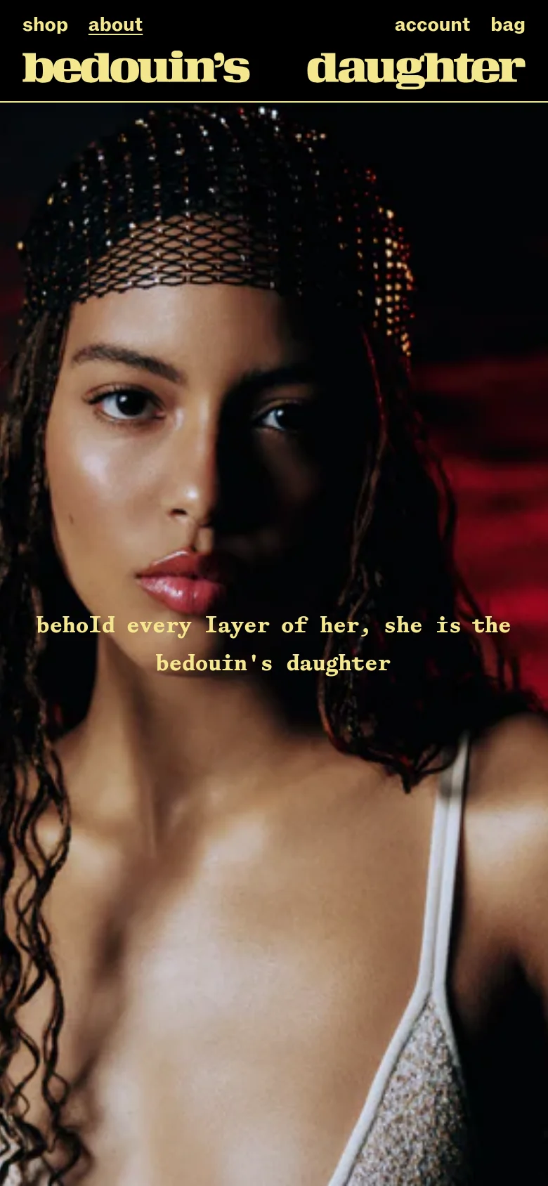The mobile version presents a vertically oriented, close-up view of the same hero image, focusing on the woman's face and shoulders. The brand name is prominently displayed in a large serif font across the top, with 'shop', 'about', 'account', and 'bag' links arranged above and below it. The text overlay is repositioned to sit centrally over the subject's chest area.