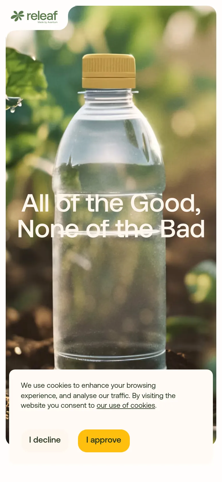 The mobile version presents a vertically oriented hero image of the clear plastic bottle and garden background, with the headline text centered and scaled for a narrow screen. The cookie consent banner is positioned at the bottom of the viewport, featuring large, easy-to-tap 'I decline' and 'I approve' buttons.