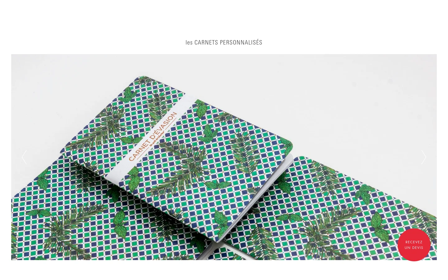 The desktop page features a clean, minimalist layout with a white background and a centered headline reading 'les CARNETS PERSONNALISÉS'. Below the headline is a large hero image showcasing custom-designed notebooks with green botanical patterns, and a red circular call-to-action button in the bottom right corner labeled 'RECEVEZ UN DEVIS'.