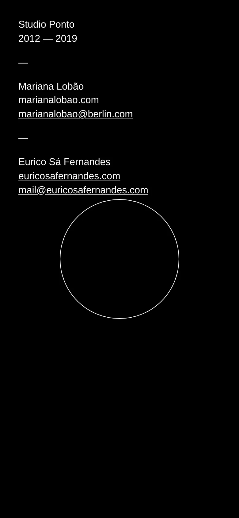 The mobile version maintains the minimalist black and white aesthetic but rearranges the layout for a vertical orientation. The text content is stacked on the left, and the large geometric shape is transformed from a square into a large, thin-lined white circle positioned in the center of the screen.