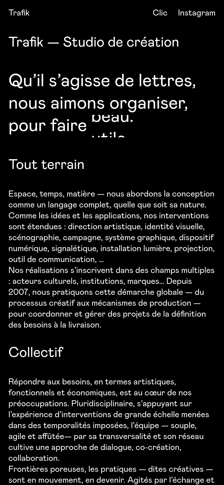 The mobile version maintains the dark, minimalist aesthetic with white text on a black background. The layout is vertically stacked, presenting the large hero text and subsequent content sections in a single column for easy scrolling. The navigation links 'Clic' and 'Instagram' remain visible at the top.