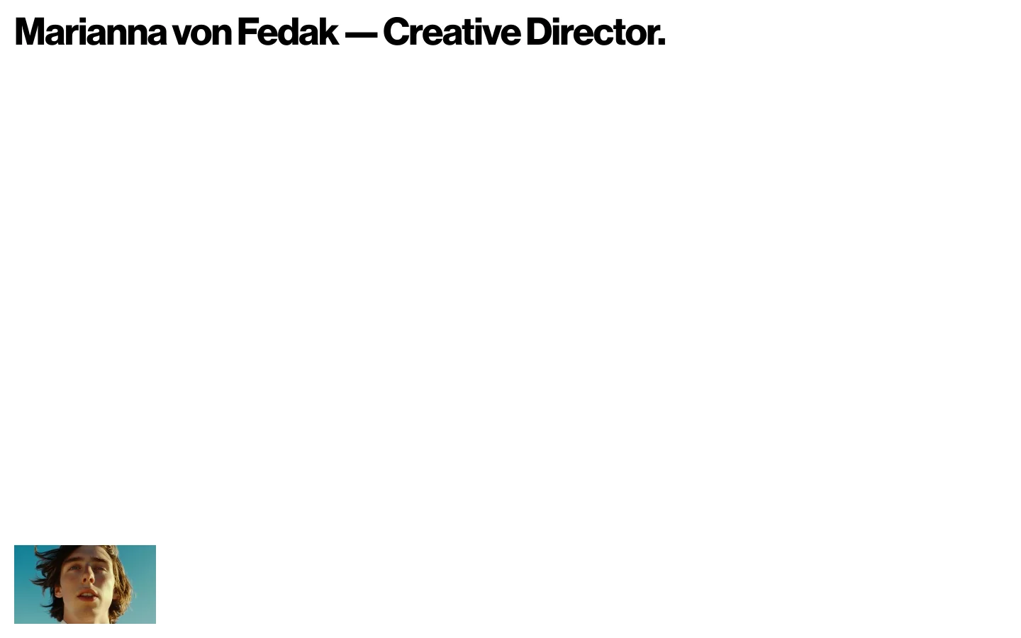 A minimalist portfolio website for Creative Director Marianna von Fedak featuring a white background and bold black typography. The layout consists of a header with navigation links and a large grid of high-quality project images including titles like 'Artificial Instinct' and 'Jack Daniel’s'.