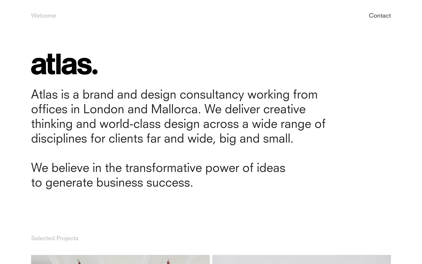 The desktop homepage features a minimalist white background with black typography. The layout begins with a top navigation bar containing 'Welcome' and 'Contact', followed by a large bold 'atlas.' logo and a prominent hero section with a text-based introduction about the consultancy. Below the text, a 'Selected Projects' heading introduces a grid of project imagery.