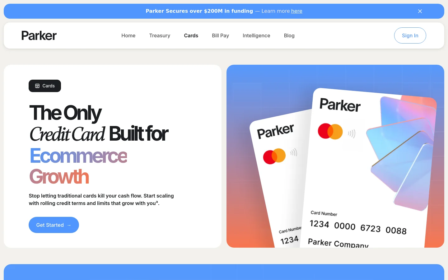 The desktop landing page features a clean, white and blue design with a split hero section. On the left, large bold typography announces 'The Only Credit Card Built for Ecommerce Growth' above a 'Get Started' button, while the right side displays a stack of sleek, white Parker Mastercard credit cards against a soft blue gradient background. A top navigation bar includes links for Home, Treasury, Cards, Bill Pay, Intelligence, and Blog, alongside a 'Sign In' button.