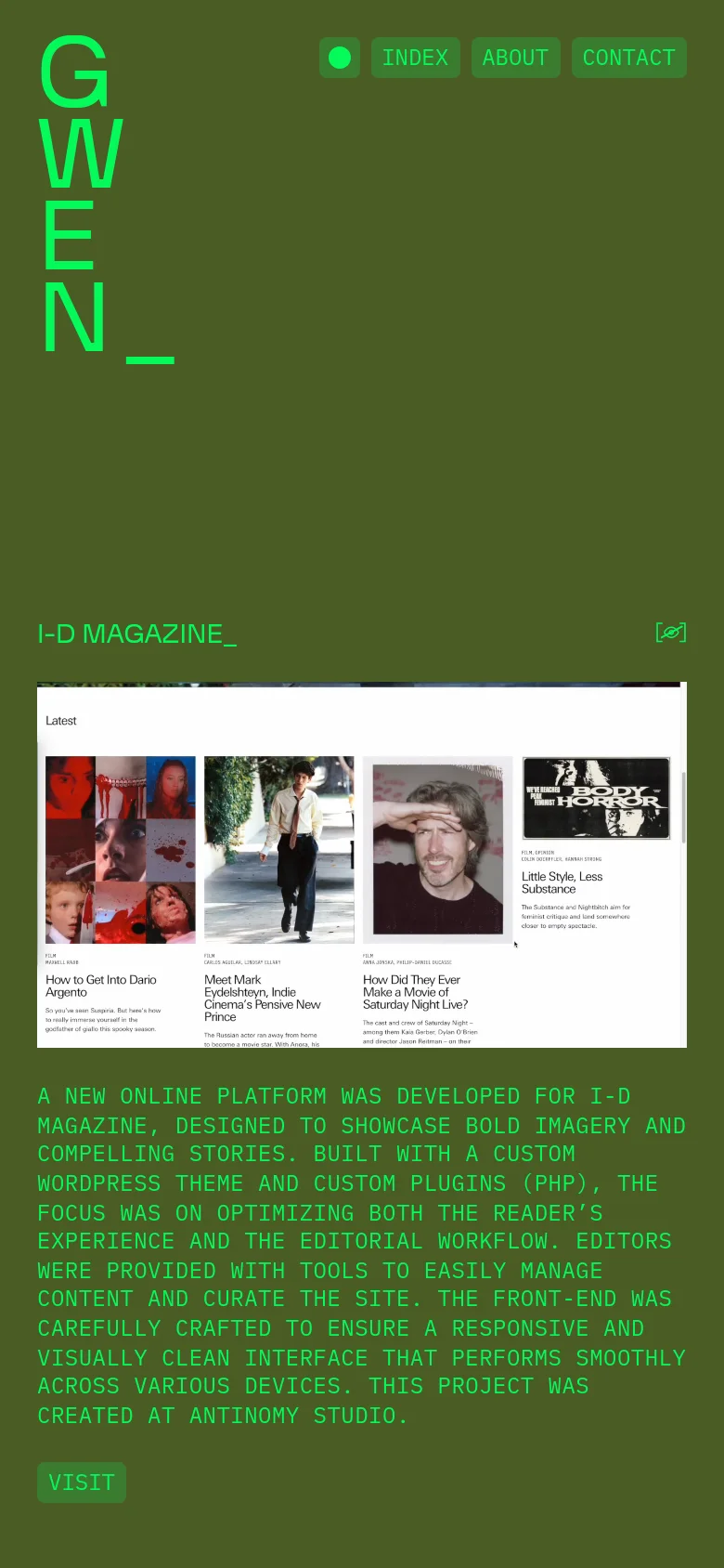 The mobile version maintains the dark olive green and neon green color scheme but rearranges the layout into a single vertical column. The large 'GWEN' typography is stacked vertically on the left, and the navigation buttons are centered below it. Project details, such as the 'i-D MAGAZINE' section, span the full width of the screen with large text and a prominent 'VISIT' button at the bottom.