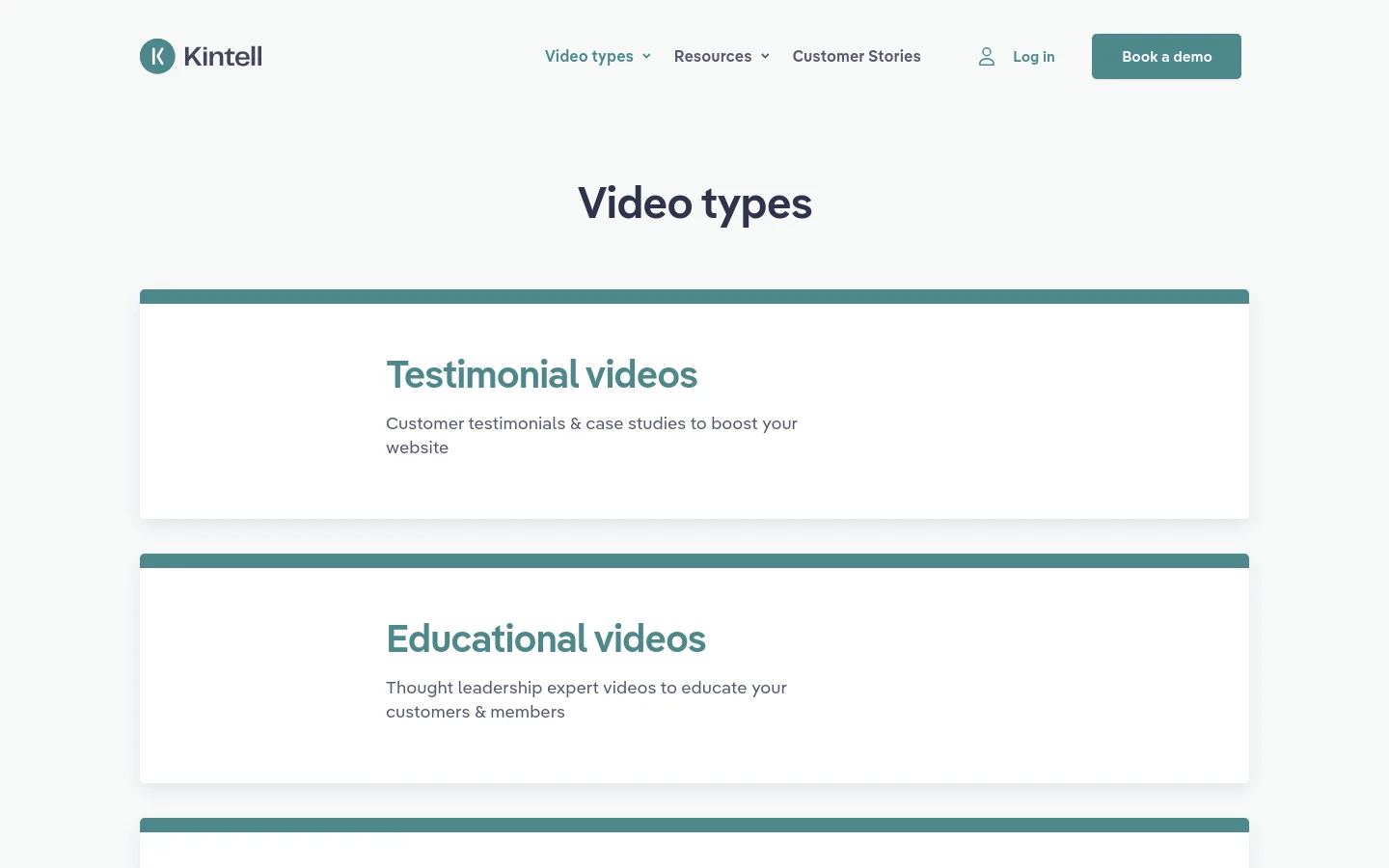The desktop page features a clean white background with a centered 'Video types' headline. Below, large white cards with teal borders display different video categories, such as 'Testimonial videos' and 'Educational videos,' accompanied by descriptive text. The navigation bar at the top includes the Kintell logo, menu links, a login option, and a teal 'Book a demo' button.
