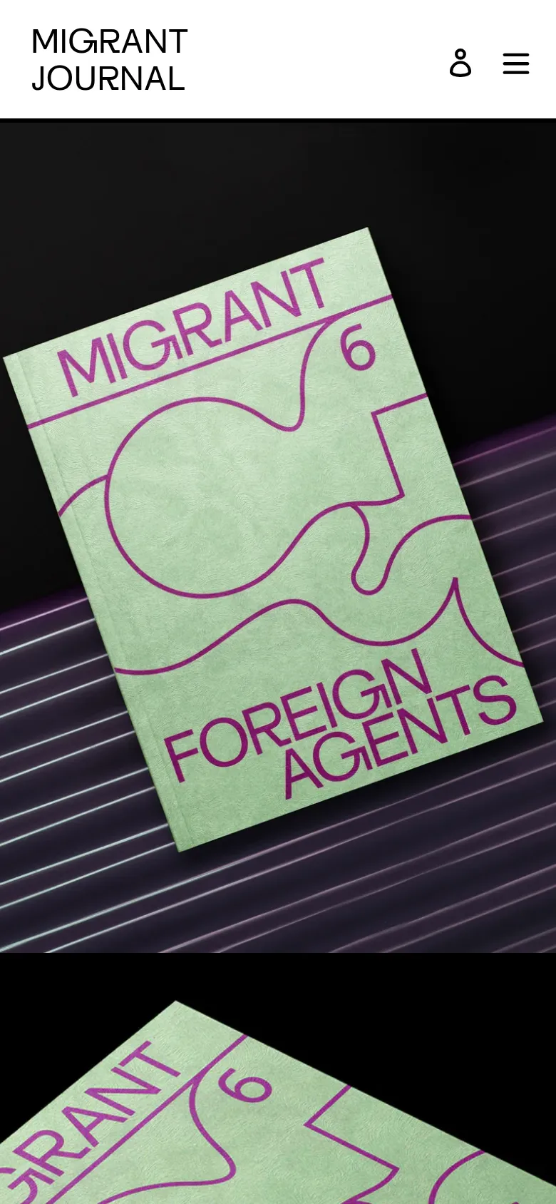 The mobile version maintains the dark aesthetic and the large, tilted hero image of the 'Migrant Journal 6' cover. The top navigation is simplified, replacing the full menu with a hamburger icon and a user profile icon next to the 'Migrant Journal' logo.