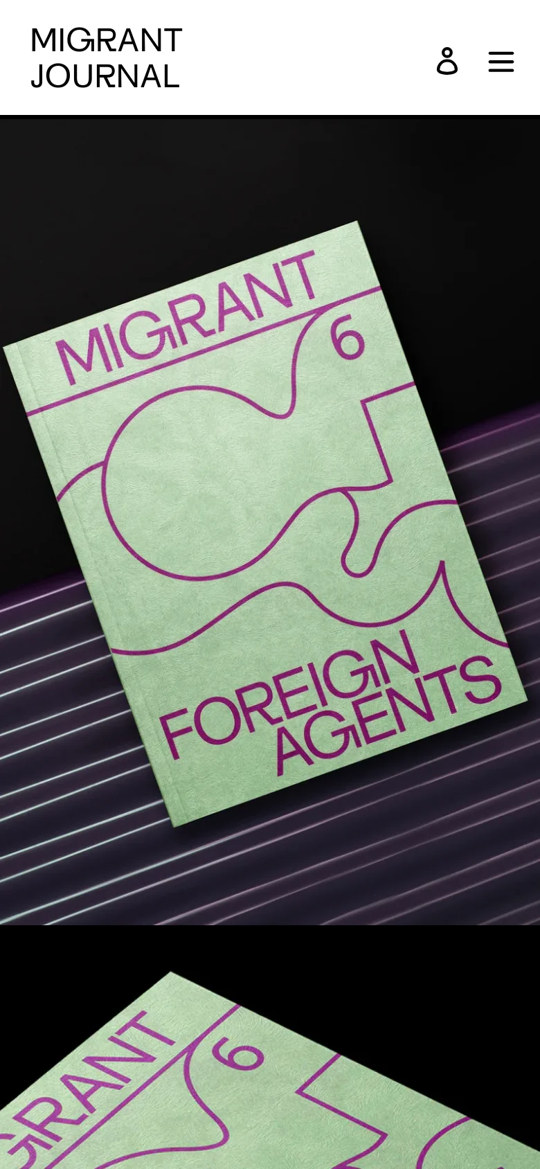 The mobile version maintains the dark aesthetic and the large, tilted hero image of the 'Migrant Journal 6' cover. The top navigation is simplified, replacing the full menu with a hamburger icon and a user profile icon next to the 'Migrant Journal' logo.