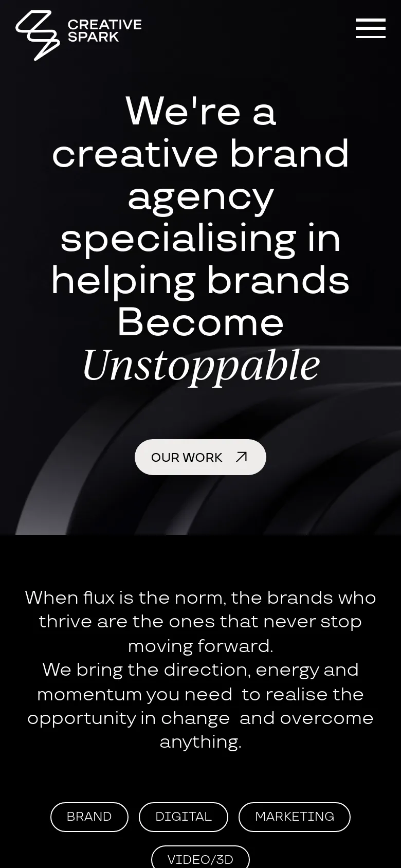 The mobile version transitions to a dark, single-column layout with the large white headline text centered against a dark, moody background. The navigation menu is condensed into a hamburger icon at the top right, and the 'OUR WORK' button is centered below the main heading. The colorful 3D hero imagery from the desktop version is replaced by a dark, atmospheric background.