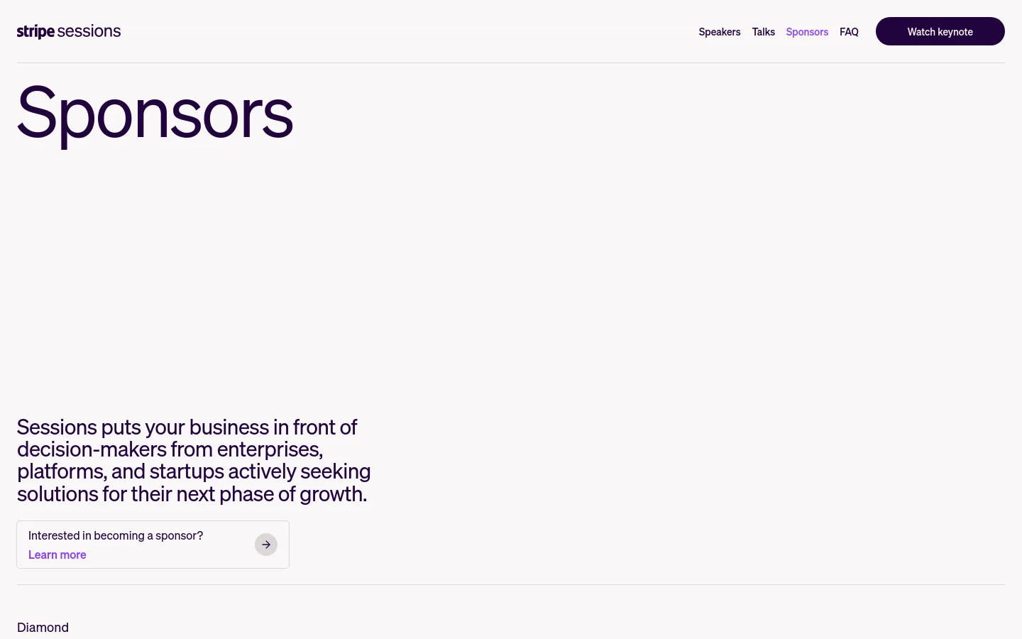 The desktop page features a large, dark purple headline reading 'Sponsors' against a clean white background. Below, a text block explains the value of sponsorship, followed by a call-to-action button labeled 'Learn more' with an arrow icon. The top navigation bar includes the Stripe Sessions logo and links for Speakers, Talks, Sponsors, and FAQ, alongside a dark purple 'Watch keynote' button.