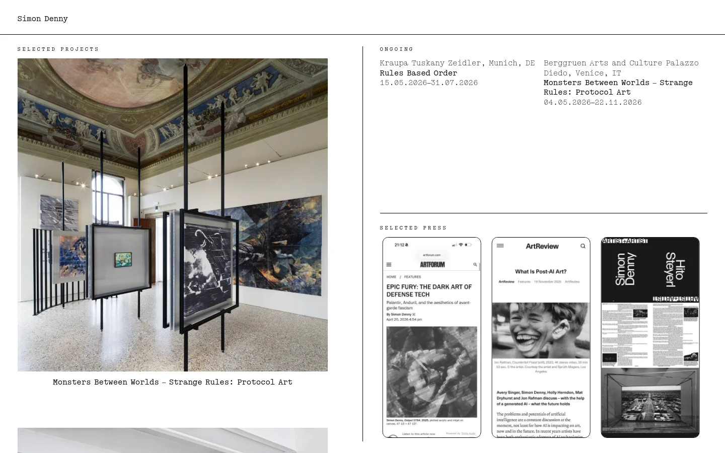 The Simon Denny homepage features a minimalist white background with black serif typography. The layout displays a large hero image of an art installation titled 'Monsters Between Worlds – Strange Rules: Protocol Art', followed by a section for 'Ongoing' projects and 'Selected Press' featuring magazine clippings. The desktop view uses a multi-column grid to organize project titles, dates, and locations.