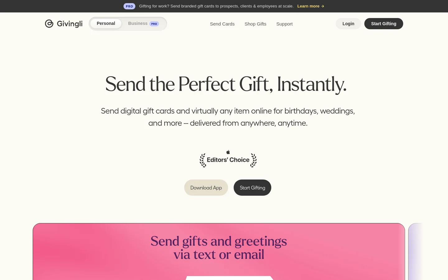 The desktop homepage features a clean, minimalist design with a white background and dark text. A large hero headline reads 'Send the Perfect Gift, Instantly.' above two rounded buttons for 'Download App' and 'Start Gifting,' with an 'Editors' Choice' badge centered below. A top navigation bar includes the Givingli logo, toggle for Personal and Business modes, and links for Send Cards, Shop Gifts, and Support.