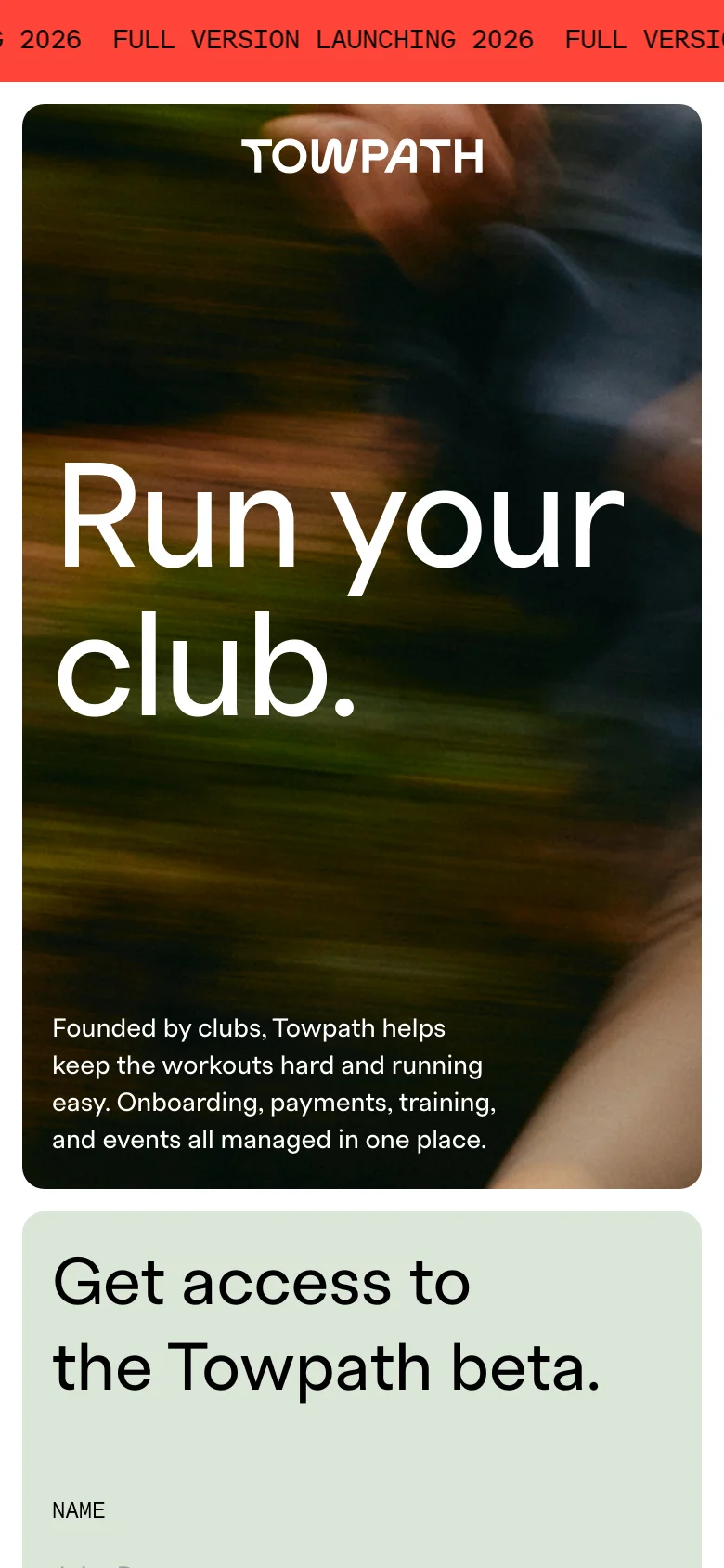 The mobile version presents a vertically stacked layout, starting with a narrow hero image of runners and the 'Run your club.' headline. The 'Get access to the Towpath beta' section follows below, featuring a simplified sign-up form on a light green background. The red scrolling ticker is also visible at the top of the viewport.