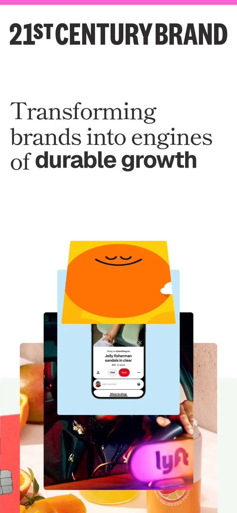 The mobile version presents a vertically stacked layout optimized for small screens. The large brand logo and headline 'Transforming brands into engines of durable growth' appear at the top, followed by a centered, overlapping collage of colorful graphic elements and lifestyle photography that fills the width of the screen.